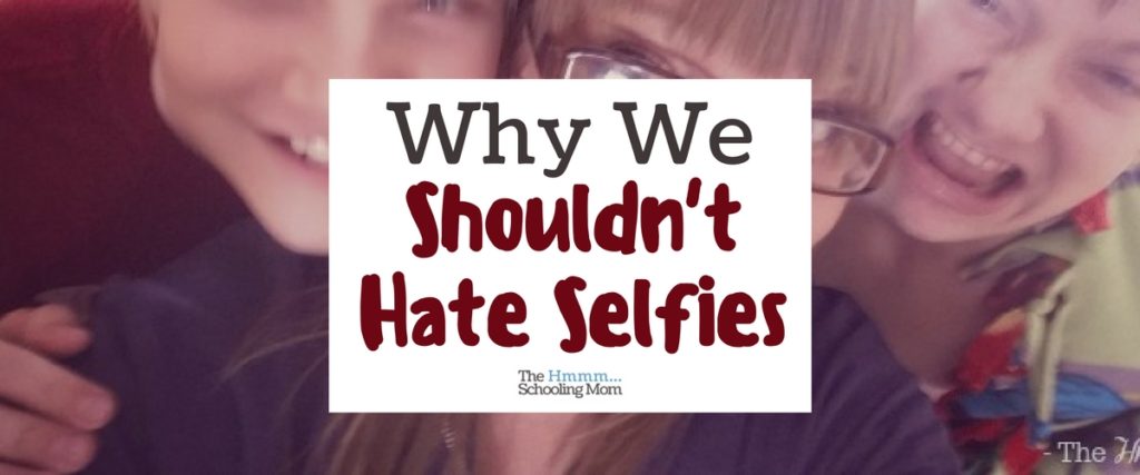 Selfies prove we're all self centered, shallow, and narcissistic, right? We should all have our phones taken away, right? I disagree, and here's why.
