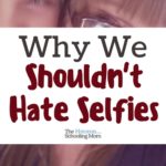Selfies: Why We Shouldn’t Hate Them