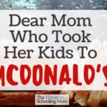 Dear Mom Who Took Her Kids to McDonalds