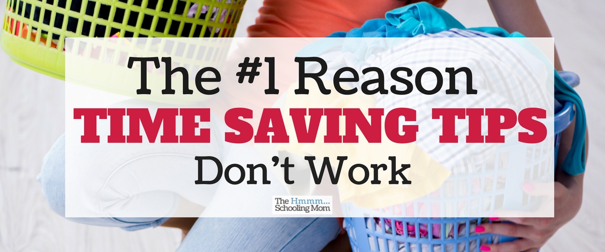 The #1 Reason Time Saving Tips Don’t Work