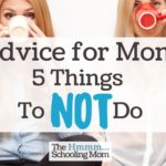 Advice for Mom: 5 Things to NOT Do