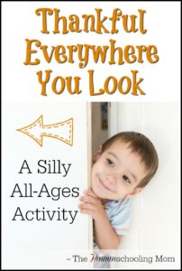 Thankful Everywhere You Look: A Silly All Ages Activity - The Hmmmschooling Mom