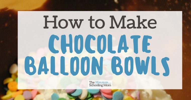 How to Make Chocolate Balloon Bowls