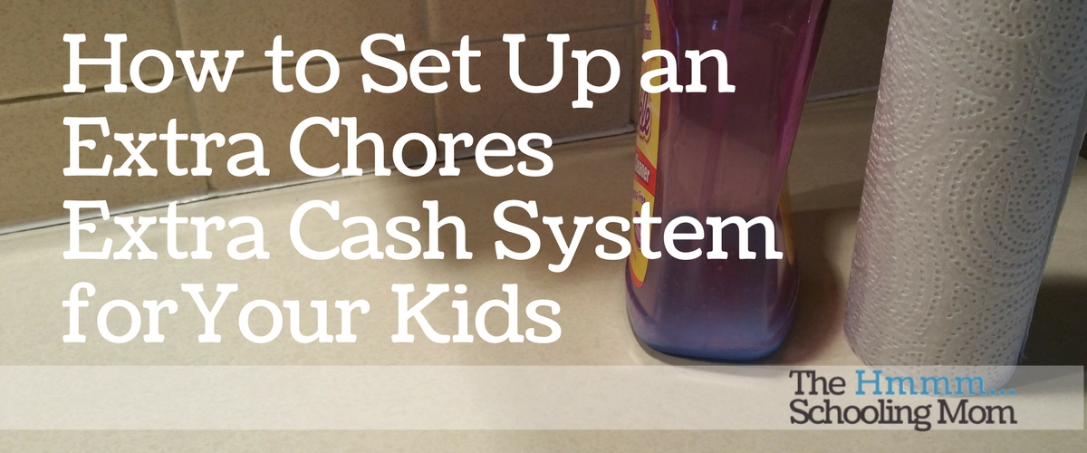 How to Set Up an Extra Chores Extra Cash System for Your Kids
