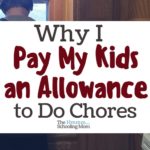 Why I Pay My Kids An Allowance To Do Chores