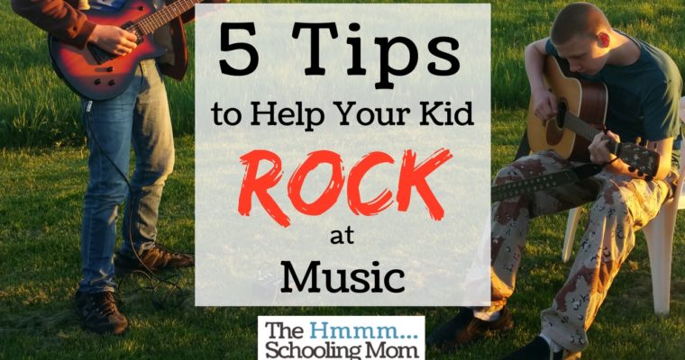 5 Tips to Help Your Kid Rock at Music