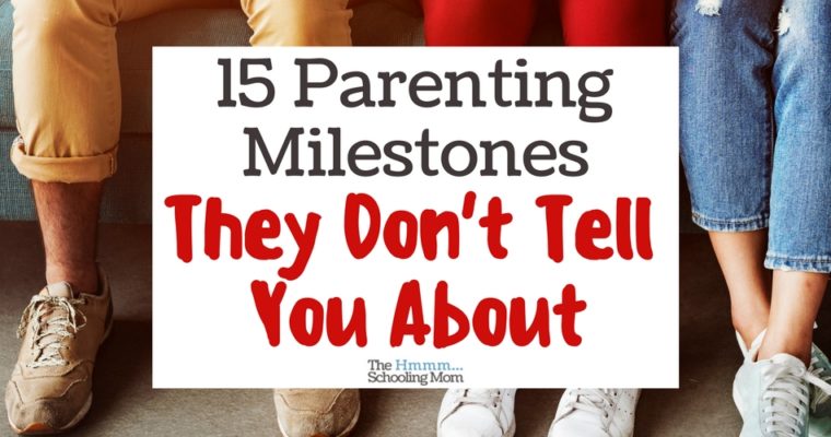 15 Parenting Milestones They Don’t Tell You About