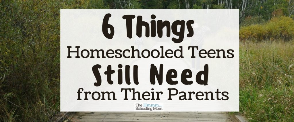 Homeschooling a teen and not sure where you fit into the mix anymore? Here are 6 things homeschooled teens need from their parents.