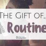 The Gift of Routine