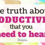 The Truth About Productivity (that You Need to Hear!)