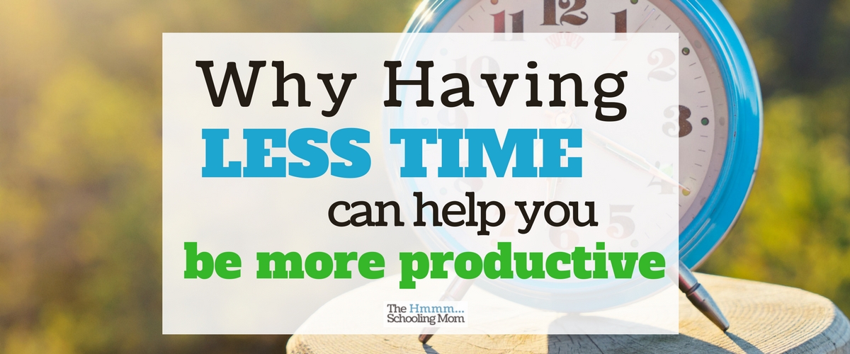 Less Time Can Help You Be More Productive